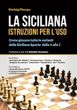Carica l&#39;immagine nel visualizzatore di Gallery, LA SICILIANA Istruzioni per l’uso – Come giocare tutte le varianti della Siciliana Aperta dalla A alla Z