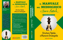 Carica l&#39;immagine nel visualizzatore di Gallery, Il manuale del MEDIOGIOCO di Boris Zlotnik - Strutture tipiche e manovre strategiche negli scacchi