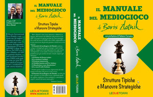 Il manuale del MEDIOGIOCO di Boris Zlotnik - Strutture tipiche e manovre strategiche negli scacchi