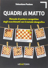 Carica l&#39;immagine nel visualizzatore di Gallery, Quadri di Matto - Manuale di Pattern recognition degli scacchimatti con il met..