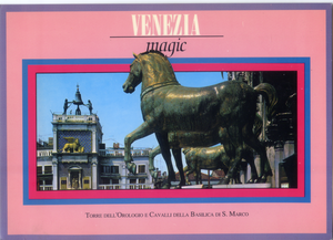 Cartolina Venezia magic- Torre dell'Orologio e Cavalli della Basilica di S.Marco