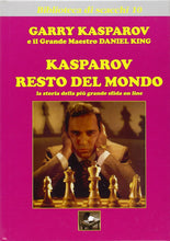 Carica l&#39;immagine nel visualizzatore di Gallery, KASPAROV-RESTO DEL MONDO  di Garry Kasparov e Daniel King - collana BIBLIOTECA DI SCACCHI